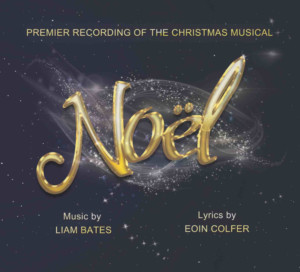 Venuworks Theatricals Releases NOËL – THE MUSICAL Premier Recording Image
