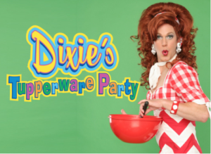 DIXIE'S TUPPERWARE PARTY Back By Popular Demand Image