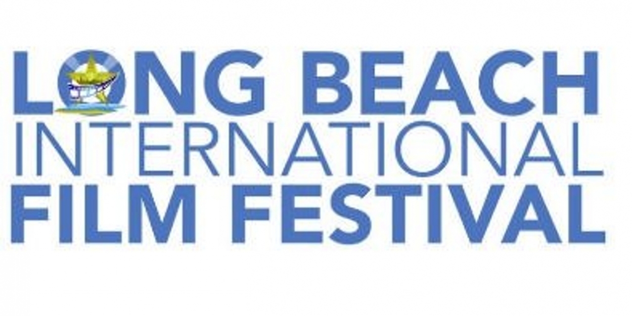 8th Annual Long Beach International Film Festival Announces