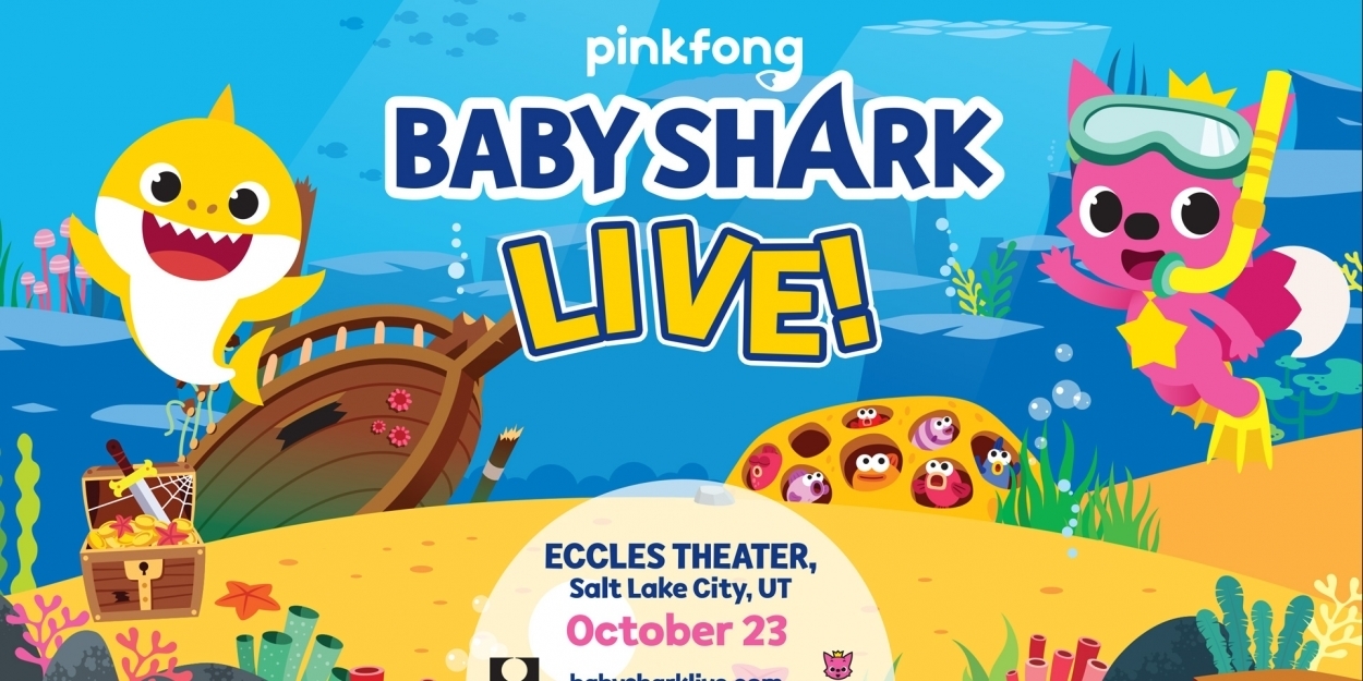 BABY SHARK LIVE Comes to Eccles Theater