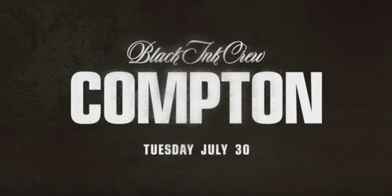 VH1 Announces BLACK INK CREW COMPTON