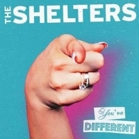 The Shelters Launch New Single YOU'RE DIFFERENT Video