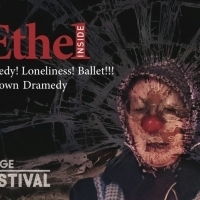 OUTSIDE ETHEL: INSIDE - A Clown Dramedy At The Toronto Fringe Festival! Video