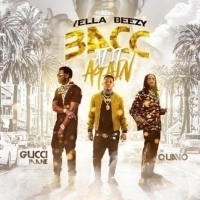 Yella Beezy Scores Another Smash With BACC AT IT AGAIN feat. Quavo & Gucci Mane Photo