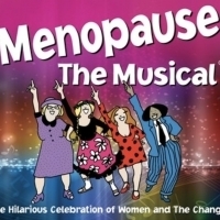 MENOPAUSE THE MUSICAL to Play at Algonquin Commons Theatre