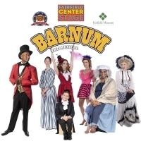 Fairfield Center Stage Presents BARNUM