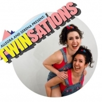 ALLEGRA AND SERENA PRESENT: TWINSATIONS at Toronto Fringe Photo