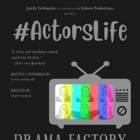 #ACTORSLIFE Comes to The Drama Factory