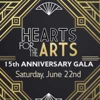 15th Anniversary HEARTS FOR THE ARTS Fundraiser Gala Announced Photo