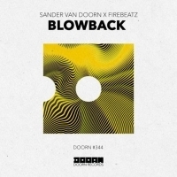 Sander van Doorn & Firebeatz Reunite for Collaboration 'Blowback' Video