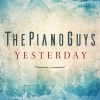 The Piano Guys Release New Rendition Of The Beatles' Legendary Hit YESTERDAY Photo