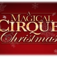 A MAGICAL CIRQUE CHRISTMAS Comes to Aronoff Center - Procter & Gamble Hall Photo