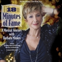 BWW Interview: Actress Barbara Minkus Remounts 18 MINUTES OF FAME This Month in LA