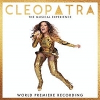 Broadway Records to Release World Premiere Recording of CLEOPATRA THE MUSICAL EXPERIE Photo