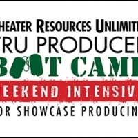 Theater Resources Unlimited Presents 2019 Weekend Intensive For Showcase Producing