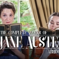 Review Roundup: What Did Critics Think of THE COMPLETE WORKS OF JANE AUSTEN, ABRIDGED Photo