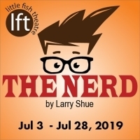 Larry Shue's THE NERD Opens July 3 At Little Fish Theatre Photo