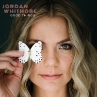 Rootsy Pop/Americana Singer-Songwriter Jordan Whitmore Set To Release EP, GOOD THINGS Photo