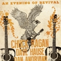Chuck Ragan, Dan Andriano, Dave Hause Celebrate 'An Evening Of Revival' Photo