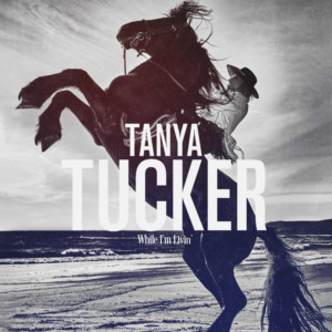 Tanya Tucker Returns with New Album 'While I'm Livin' 