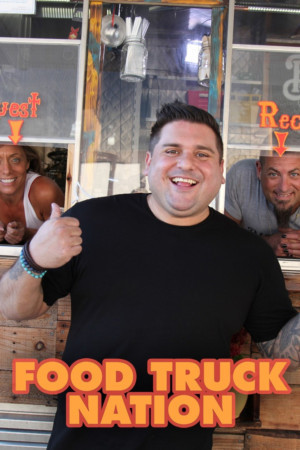 FOOD TRUCK NATION Returns with New Episodes This Summer 