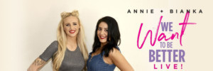 Podcasters And Comedians Annie & Bianka Bring WE WANT TO BE BETTER to Perth Image