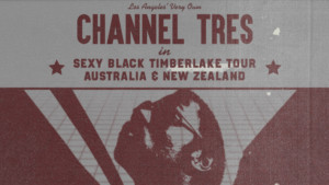 Channel Tres Announces Headline Shows In Sydney, Melbourne & Auckland 
