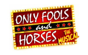 ONLY FOOLS AND HORSES The Musical Extended Until February 2020 