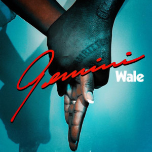 Wale Releases GEMINI (2 SIDES) 