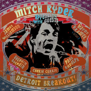 Detroit Music Legend Mitch Ryder Reimagines 14 Soul & Rock Classics With The Help Of An All-Star Cast Of Friends 