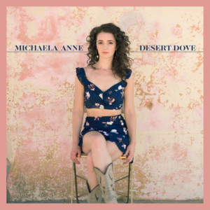 Michaela Anne Announces New Album DESERT DOVE For 9/27 Release Image