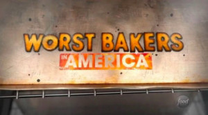 Food Network Announces Return of WORST BAKERS IN AMERICA 