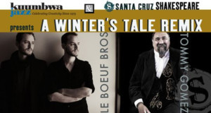 Kuumbwa Jazz and Santa Cruz Shakespeare Presents A WINTER'S TALE REMIX  Image