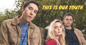 Review: Treehouse Players THIS IS OUR YOUTH is Totally Rad 