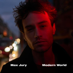 Max Jury Releases New Album 'Modern World' Image