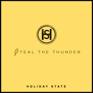 Holiday State's STEAL THE THUNDER Premieres 
