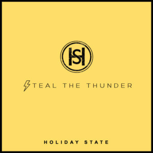 Holiday State's STEAL THE THUNDER Premieres Image
