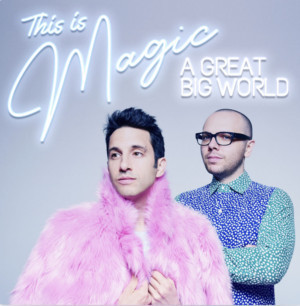 Review: A Great Big World Makes Magical Return With 'This Is Magic' Image