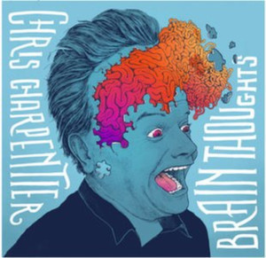 Chris Charpentier To Release Debut Comedy Album BRAIN THOUGHTS Image