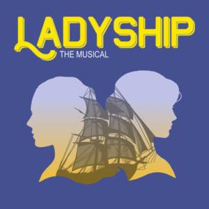 NYMF's LADYSHIP Announces Dates and Casting; Maddie Shea Baldwin, Jennifer Blood and More 