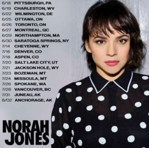 NORAH JONES to Conclude Day Breaks Concert Tour at Bear Tooth Theatre 