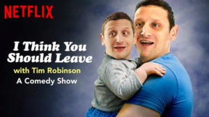 Netflix Renews I THINK YOU SHOULD LEAVE WITH TIM ROBINSON for a Seconf Season Image