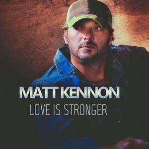 Heart Tugging Video For LOVE IS STRONGER by Country Music Artist and Songwriter Matt Kennon Announced  Image