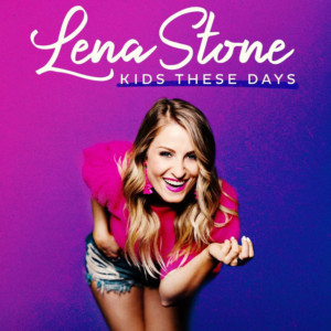 Lena Stone Premieres New Single KIDS THESE DAYS With Billboard Image