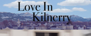 The 12th Annual Jersey Shore Film Festival Presents LOVE IN KILNERRY Image