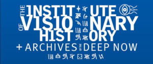 Submersive Productions' Institute of Visionary History Returns Image