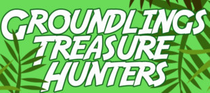 New Show Opening at Groundlings: GROUNDLINGS TREASURE HUNTERS Image
