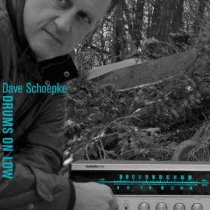 Dave Schoepke To Release Innovative Solo Drum Album 'Drums On Low' 