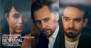 Breaking: Tom Hiddleston, Zawe Ashton, and Charlie Cox Will Lead BETRAYAL On Broadway Image