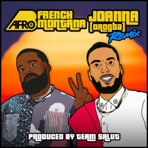 Afro B Teams Up with French Montana For JOANA (DROGBA) Remix 